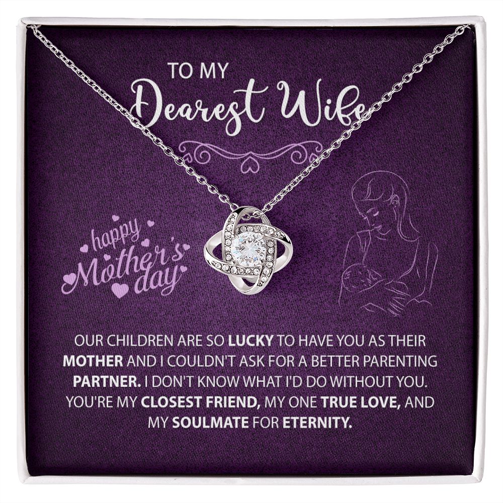 To My Dearest Wife | Happy Mother's Day | Love Knot Necklace