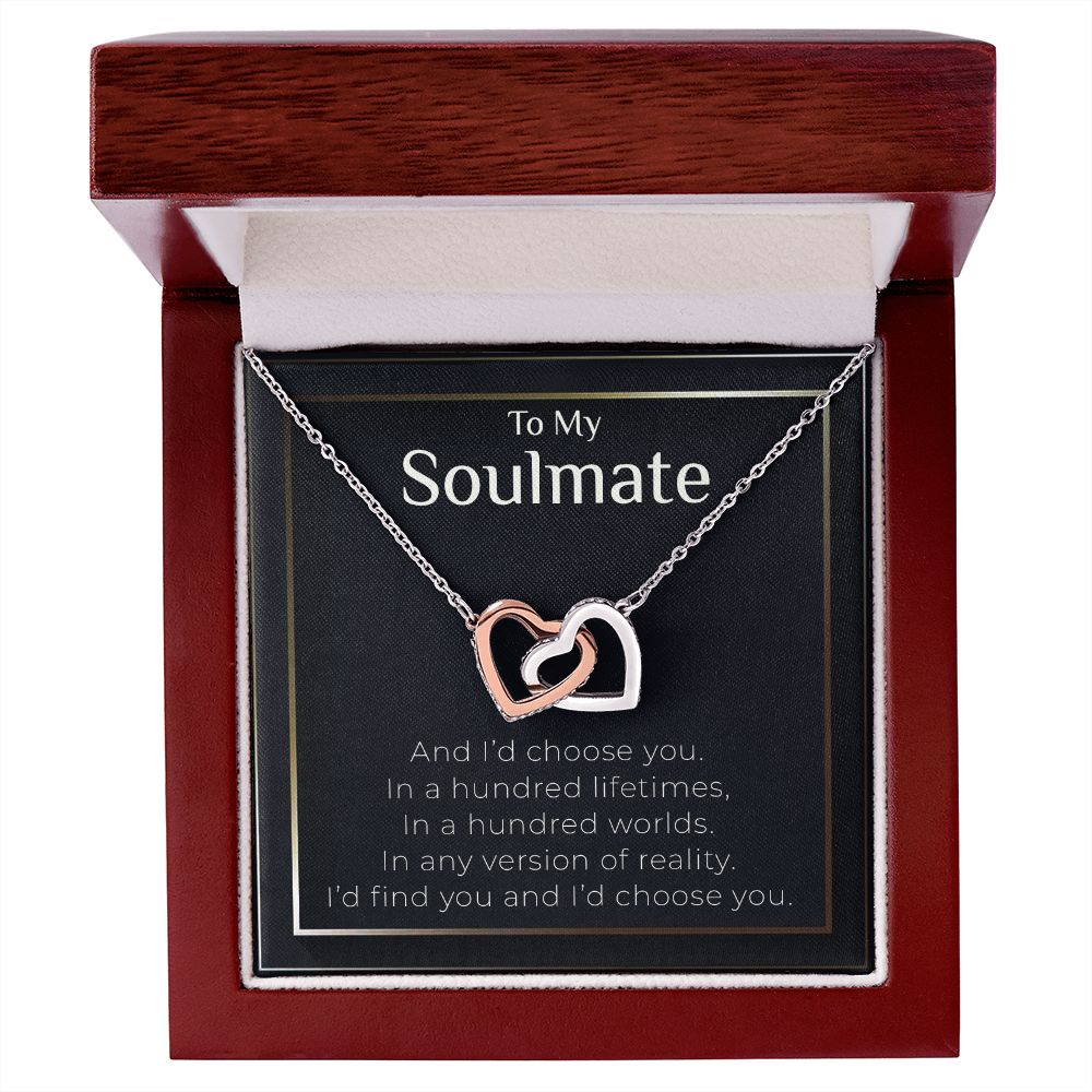 To My Soulmate | I'd Find You & I'd Choose You - Interlocking Hearts necklace