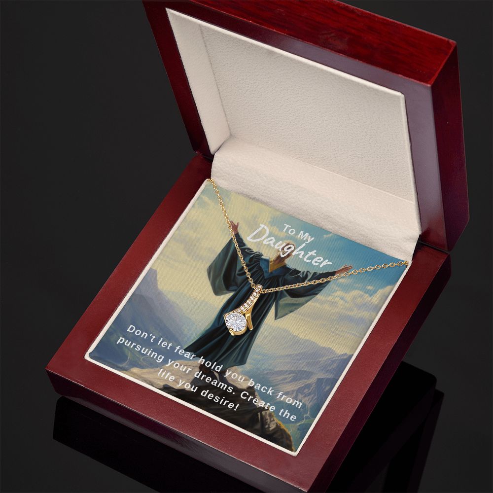 Pursue Your Dreams | Daughter | Alluring Beauty Necklace