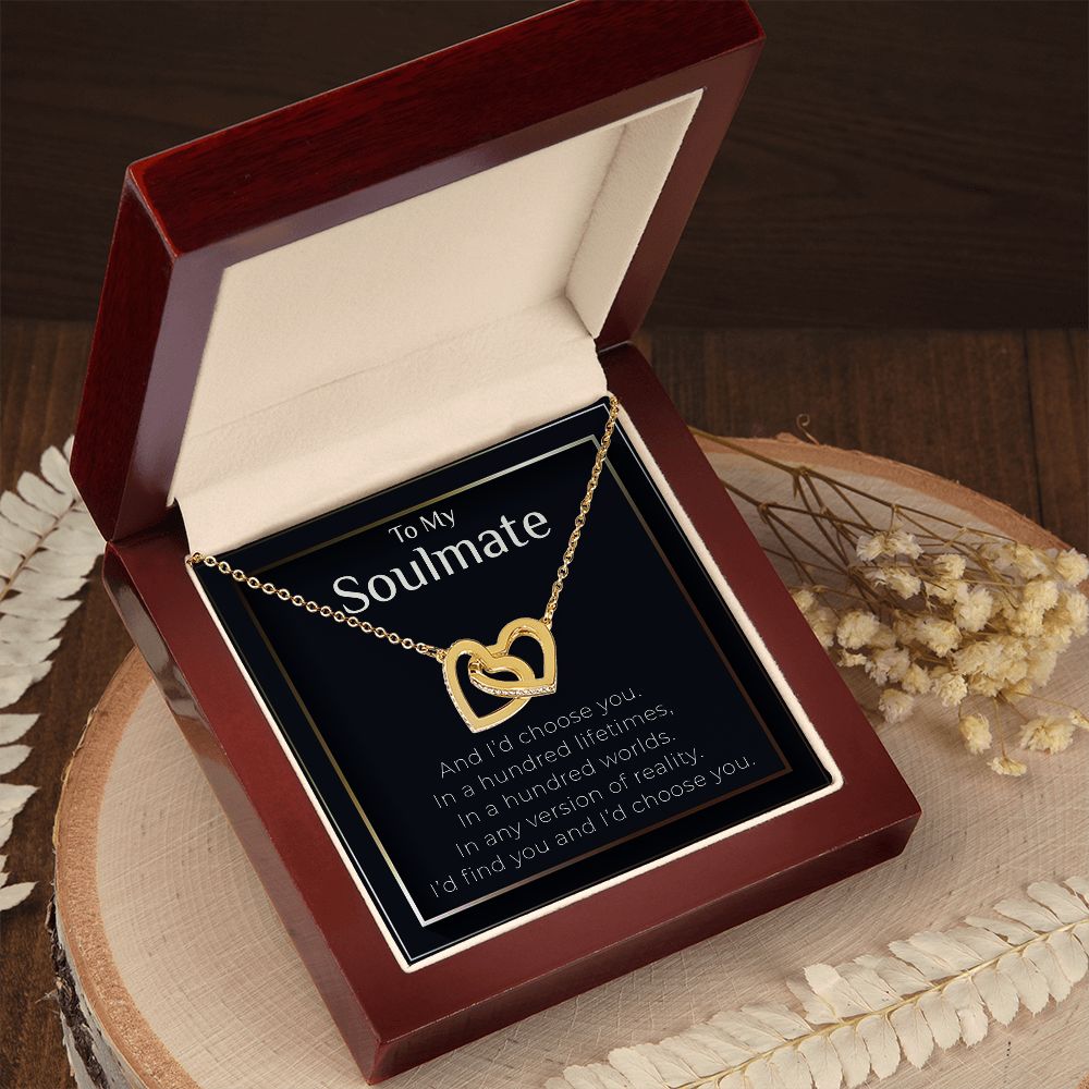 To My Soulmate | I'd Find You & I'd Choose You - Interlocking Hearts necklace